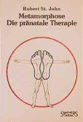 Metamorphose - Die pr&auml;natale Therapie