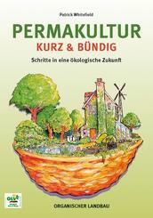 Permakultur kurz & b&uuml;ndig