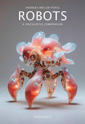 Robots. A Speculative Compendium