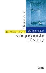 Wasser - die gesunde L&ouml;sung