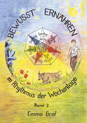 Bewusst ern&auml;hren im Rhythmus der Wochentage.Bd.2