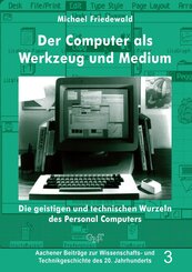 Der Computer als Werkzeug und Medium