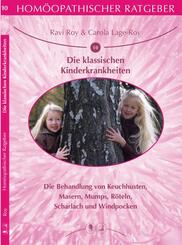 Hom&ouml;opathischer Ratgeber: Die klasischen Kinderkrankheiten