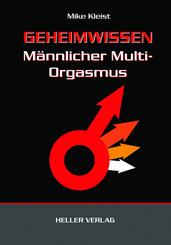 Geheimwissen M&auml;nnlicher Multi-Orgasmus