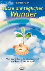 Nutze die t&auml;glichen Wunder