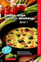Kochen, essen und dabei abnehmen.Bd.1