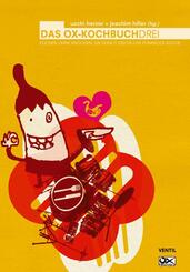 Das Ox-Kochbuch: Kochen ohne Knochen, Die feine fleischfreie Punkrock-K&uuml;che