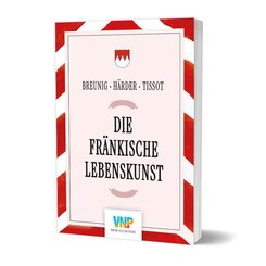 Die fr&auml;nkische Lebenskunst