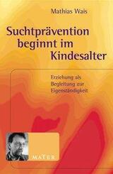 Suchtpr&auml;vention beginnt im Kindesalter