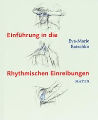 Einf&uuml;hrung in die Rhythmischen Einreibungen
