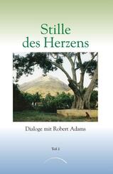 Stille des Herzens.Tl.2