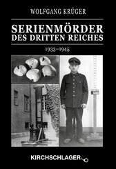 Kriminalchronik des Dritten Reiches / Serienmörder des Dritten Reiches