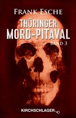 Th&uuml;ringer Mord-Pitaval III