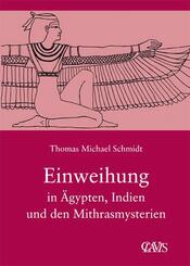 Die Spirituelle Weisheit des Altertums: Einweihung in &Auml;gypten, Indien und den Mithrasmysterien; Bd.3