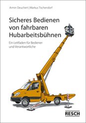 Sicheres Bedienen von fahrbaren Hubarbeitsbühnen