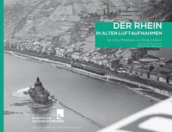 Der Rhein in alten Luftaufnahmen.Tl.1