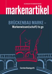 BR&Uuml;CKENBAU MARKE - Markenwissen(schaft) to go