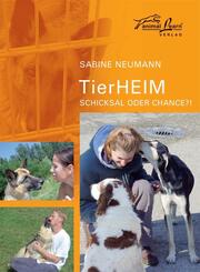 TierHEIM - Schicksal oder Chance?