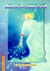 Gespr&auml;che mit Erzengel Michael.Bd.1