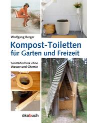 Kompost-Toiletten f&uuml;r Garten und Freizeit