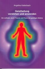 Geistheilung verstehen und anwenden