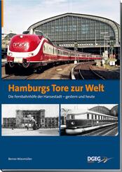 Hamburgs Tore zur Welt - die Fernbahnh&ouml;fe der Hansestadt