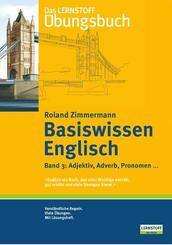 Das Lernstoff &Uuml;bungsbuch / Basiswissen Englisch. Band 3: Adjektiv, Adverb, Pronomen ...