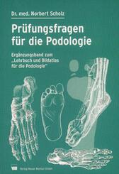 Pr&uuml;fungsfragen f&uuml;r die Podologie