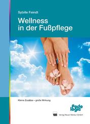 Wellness in der Fu&szlig;pflege
