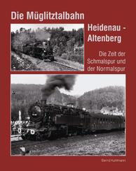Die M&uuml;glitztalbahn Heidenau - Altenberg