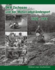 DKW Zschopau und der Motorradgel&auml;ndesport 1920 bis 1941