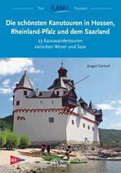 Die sch&ouml;nsten Kanutouren in Hessen, Rheinland-Pfalz und dem Saarland