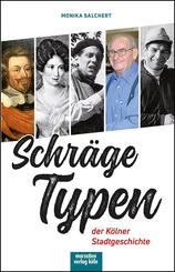 Schr&auml;ge Typen der K&ouml;lner Stadtgeschichte