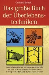 Das grosse Buch der &Uuml;berlebenstechniken