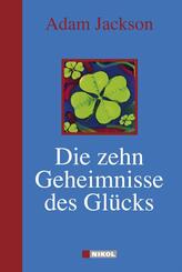 Die zehn Geheimnisse des Gl&uuml;cks