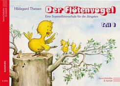 Der Fl&ouml;tenvogel. Eine Sopranblockfl&ouml;tenschule f&uuml;r die J&uuml;ngsten / Der Fl&ouml;tenvogel.Tl.1