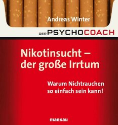 Der Psychocoach 1: Nikotinsucht - der große Irrtum (eBook, ePUB)