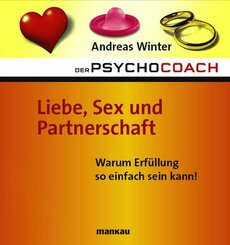 Der Psychocoach 4: Liebe, Sex und Partnerschaft (eBook, ePUB)