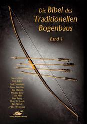 Die Bibel des traditionellen Bogenbaus.Bd.4