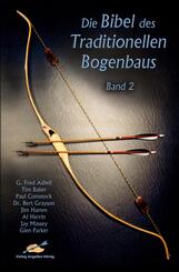Die Bibel des traditionellen Bogenbaus.Bd.2