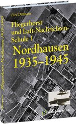 Fliegerhorst und Luft-Nachrichten-Schule 1 Nordhausen 1935 -1945