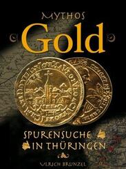 Mythos Gold - Spurensuche in Th&uuml;ringen
