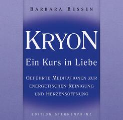 Kryon, Ein Kurs in Liebe, Zur Energetischen Reinigung und Herzens&ouml;ffnung, 1 Audio-CD