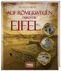 Auf R&ouml;merwegen durch die Eifel