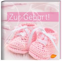 Zur Geburt! M&auml;dchen