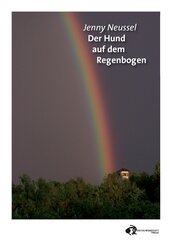 Der Hund auf dem Regenbogen