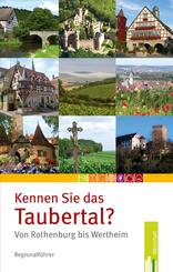 Kennen Sie das Taubertal? Von Rothenburg bis Wertheim