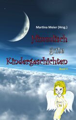 Himmlisch gute Kindergeschichten Band 4 (eBook, ePUB)