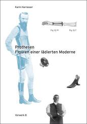 Prothesen - Figuren einer l&auml;dierten Moderne