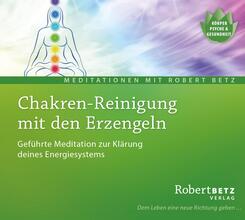 Chakren-Reinigung mit den Erzengeln, 1 Audio-CD,1 Audio-CD